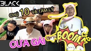 BLVCKVINES 98 : Tâm lý cưa gái (PHẦN 2)