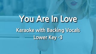 Miniatura de "You Are In Love (Lower Key -3) Karaoke with Backing Vocals"