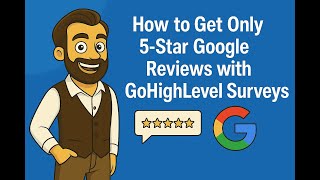 Get 5-Star Google Reviews with GoHighLevel Surveys in Minutes #gohighleveltutorial #digitalmarketing