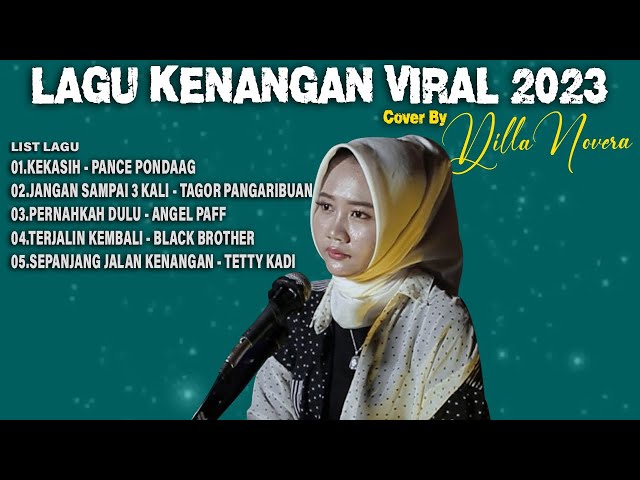 KUMPULAN LAGU KENANGAN VIRAL 2023 | COVER BY DILLA NOVERA class=