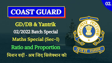 Coast Guard Navik GD/DB Exam Maths | Ratio & Proportion (अनुपात और समानुपात - II) |By - BL Swami.