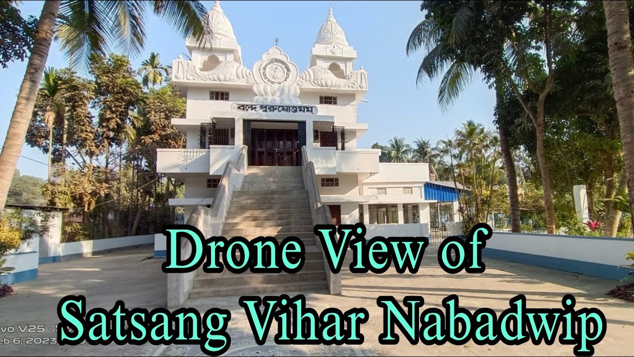 BEAUTIFUL DRONE VIEW OF SATSANG VIHAR NABADWIP