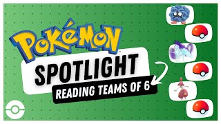 Reading Teams of 6 | Play Pokémon Spotlight