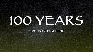 Five For Fighting - 100 Years (Lyrics)