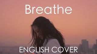 Breathe (English Cover) [Sara Beat] •for Sayri•