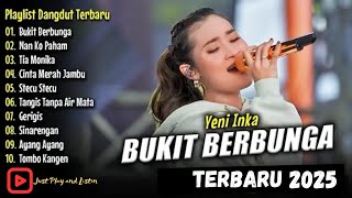 Download Lagu YENI INKA - BUKIT BERBUNGA | FULL ALBUM TERBARU 2025 TANPA IKLAN LOSSDOLL #musicdangdut MP3 Download Lagu YENI INKA - BUKIT BERBUNGA | FULL ALBUM TERBARU 2025 TANPA IKLAN LOSSDOLL #musicdangdut MP3