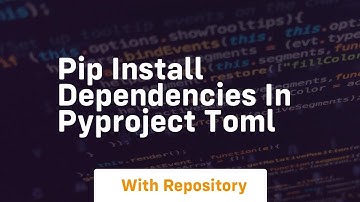 pip install dependencies in pyproject toml