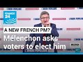 French presidential election: Hard-left Mélenchon asks voters to elect him as PM • FRANCE 24