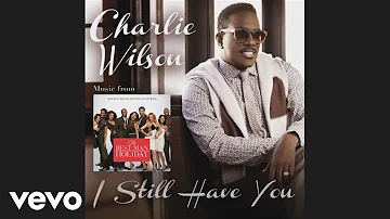 Charlie Wilson - I Still Have You (The Best Man Holiday Soundtrack)(Audio)