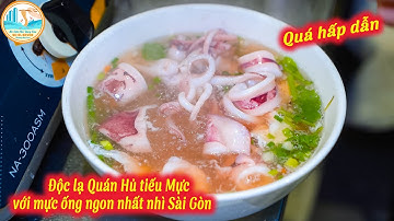 Độc lạ Quán Hủ tiếu Mực với mực ống ngon nhất nhì Sài Gòn