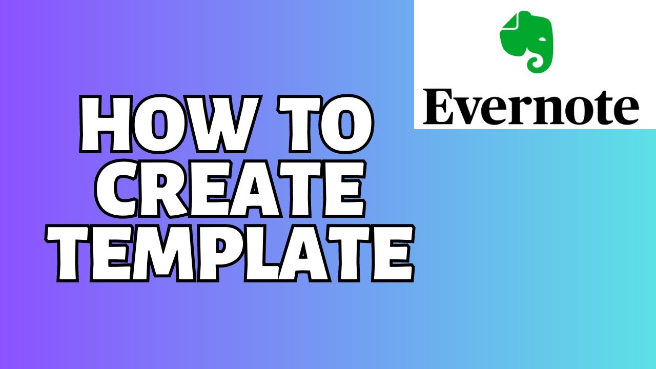 How To Create A Template Evernote Tutorial
