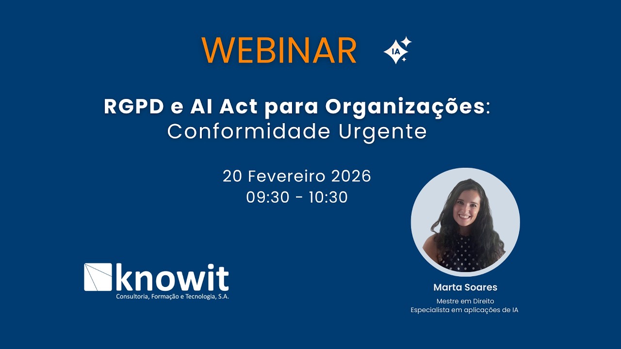 Webinar . RGPD e AI Act para Organizações: Conformidade Urgente