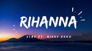 Rihanna  Stay (Lyrics) ft. Mikky Ekko