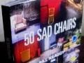 50 SAD CHAIRS
