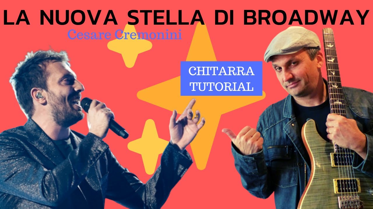 La nuova stella di broadway (Cesare Cremonini) CHITARRA TUTORIAL - YouTube