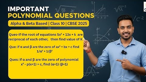 🔥 Polynomial Imp QUES & MCQs| Class 10 Maths | CBSE Board 2025 | Reciprocal Roots | Alpha & Beta