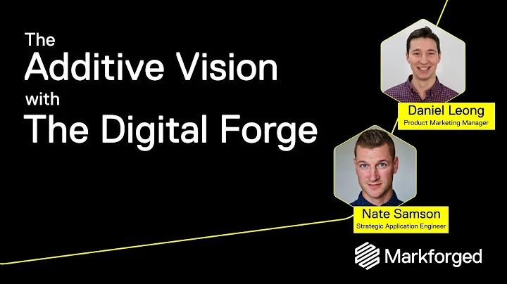 The Additive Manufacturing Vision with The Digital Forge - Webinar