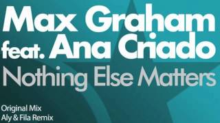 Watch Max Graham Nothing Else Matters mashup feat Ana Criado video