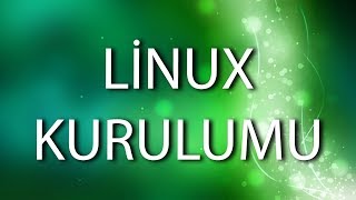 Linux 1 - Linux Mint Kurulumu