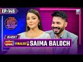 Night Show with Ayaz Samoo: Tamasha S3 Finalist, Saima Baloch | EP 145