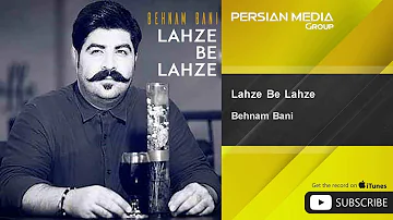 Behnam Bani - Lahze Be Lahze