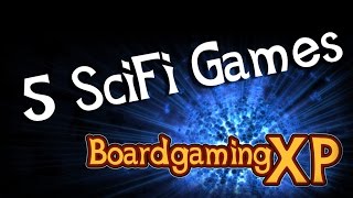 BoardgamingXP: 5 SciFi Themed Games