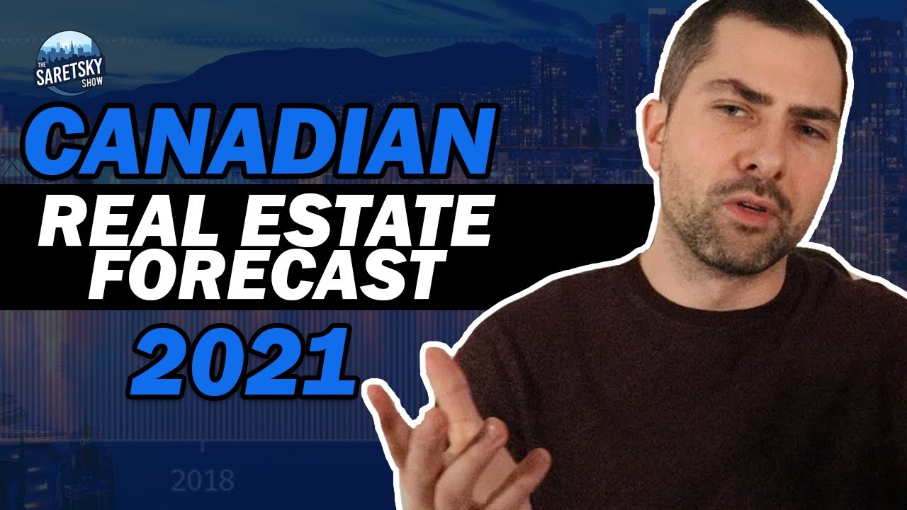 Canadian Real Estate Forecast 2021 YouTube