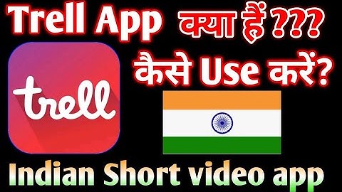 TRELL SHORT VIDEO APP KAISE USE KARE || TRELL INDIAN APP KAISE DOWNLOAD KARE || #GOODINFOTECH