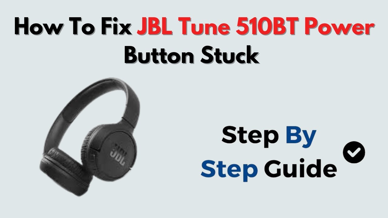 How to Fix JBL Tune 510BT Power Button Stuck – Mechanical Reset & Button Repair