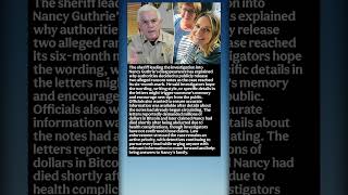Sheriff Explains Decision to Release Nancy Guthrie Ransom Notes Six Months Into Investigation