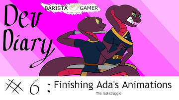 Dev Diary 6: The Struggle of finishing Ada