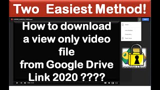 How to download a view only video file from Google Drive Link 2024 Tutorial (Two Easiest Method)!!!!