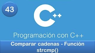 43. Programación en C++ || Cadenas || Comparar cadenas - Función strcmp()