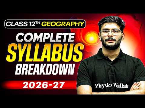 Class 12 Geography Syllabus 2026-27 | Class 12th Geography Complete Syllabus Breakdown | Admit Sir