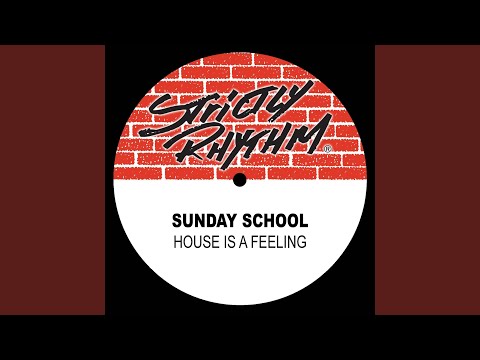 Sunday School — House Is a Feeling (Back to School Mix)