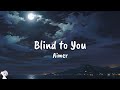 Aimer - Blind To You | Lyrcs Romaji