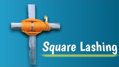 Square Lashing |Scout & Guide | How To Tie Square Lashing Knot