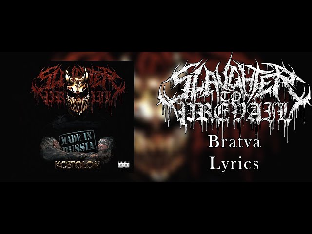 Slaughter To Prevail - Bratva (Lyric Video) (HQ) class=