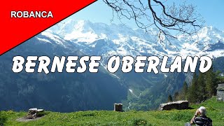 BERNESE OBERLAND TRAVELOGUE: Stunning Swiss mountain and lake scenery, with commentary.