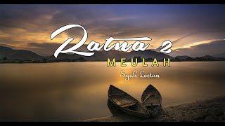 Syah Loetan - Meulah | Ratna 2 (Official Lyric Video) | Lagu Aceh Terbaru 2020