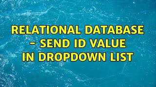 Relational database - send id value in dropdown list