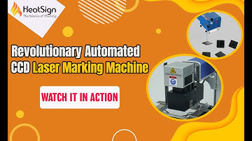 Automated Laser Marking Machine with CCD Visual Positioning | HeatSign