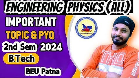 Engineering PHYSICS (All Branch) Important Topic || BEU Patna B.Tech 2nd Sem Exam 2024 #beupatna