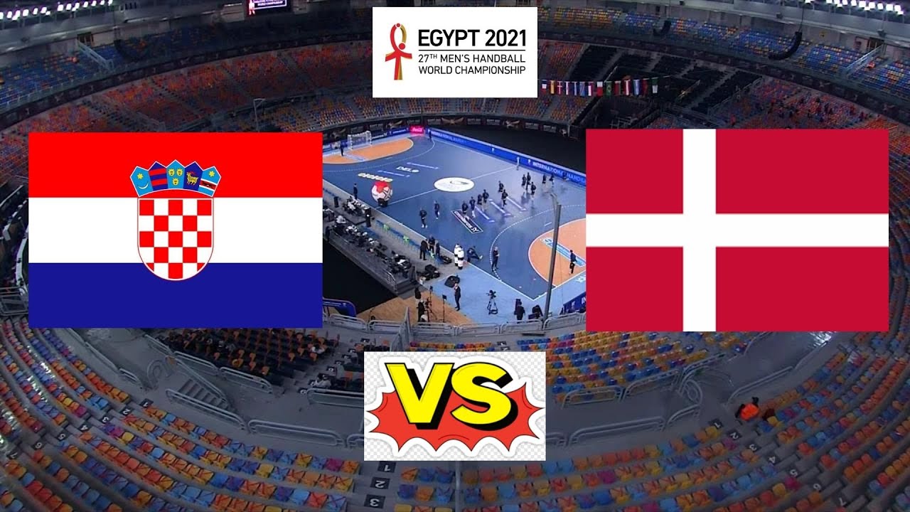 Denmark vs Croatia mens handball world championship Egypt 2021