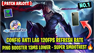 Latest Config ML Anti Lag 120 Fps RefreshRate Super Smoothest + Ping Booster [ Patch Light Chaser ]