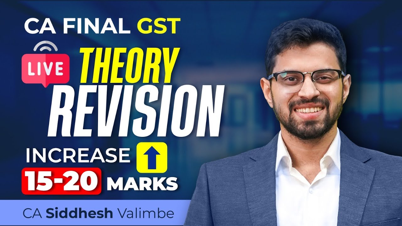 CA Final GST Theory Chapters - Sep'25 - Module 3 Live Revision | CA ...