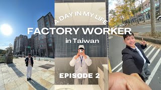 Famous Episode 2: | A day in my as a factory worker in Taiwan!  Wealth