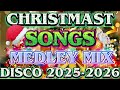 CHRISTMAS SONGS \| NONSTOP MEDLEY 2025