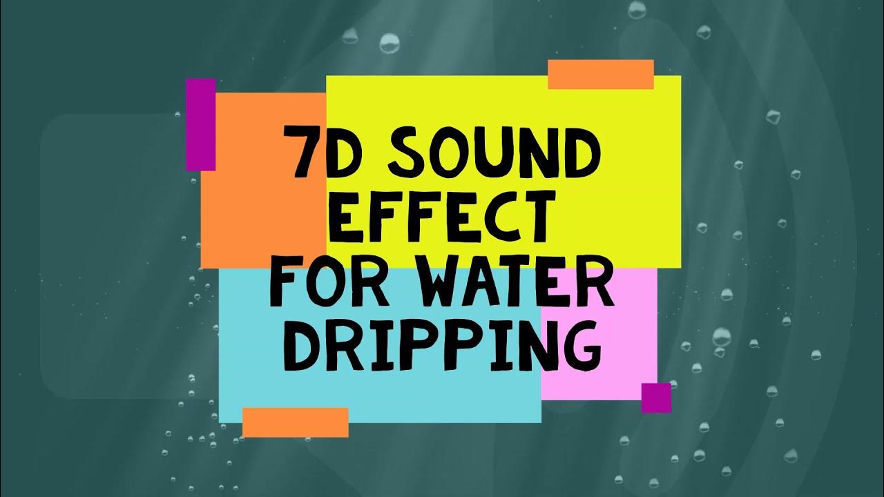 3D 7D 5D Water Drop Sound Effect Normal Natural YouTube