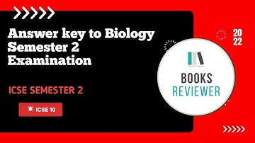 Answer Key To Biology Semester 2 ICSE Class 10th